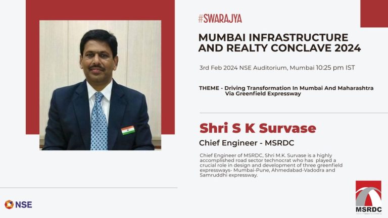 Mumbai Infrastructure And Realty Conclave: MSRDC Chief Engineer S. K Survase On ‘Infrastructure Transformation In Mumbai And Maharashtra Via Greenfield Expressway Network’